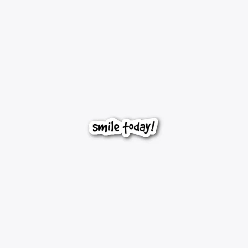 smile today!